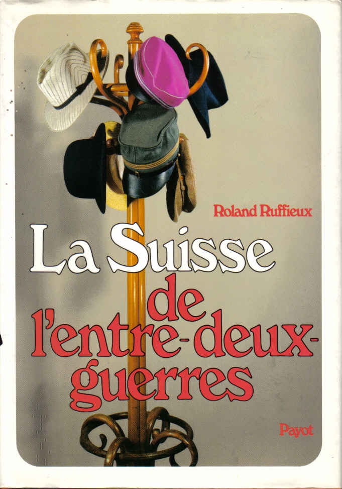 la suisse de l'entre deux guerre roland ruffieux